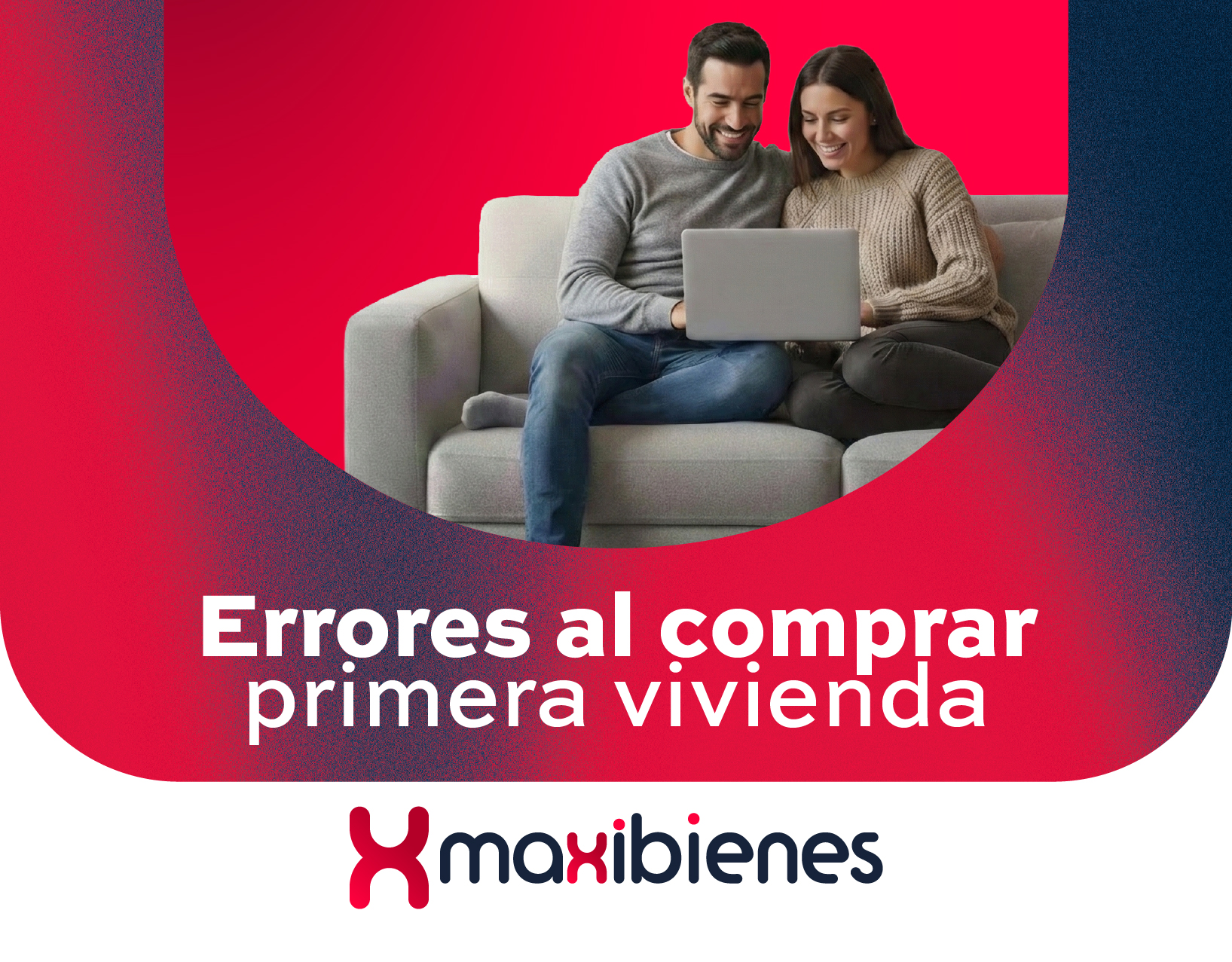 errores-al-comprar-primera-vivienda-maxibienes